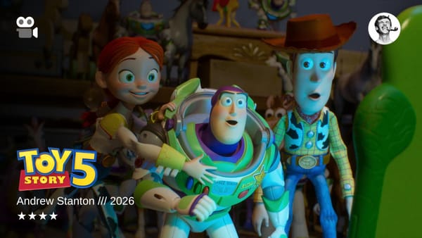 Toy Story 5 — Andrew Stanton, 2026 — ★★★★
